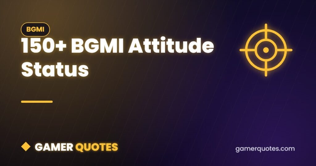 150+ BGMI Attitude Status - Gamer Quotes