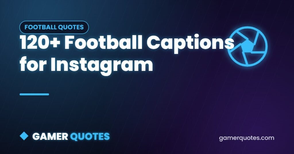 120+ Football Captions for Instagram - Gamer Quotes