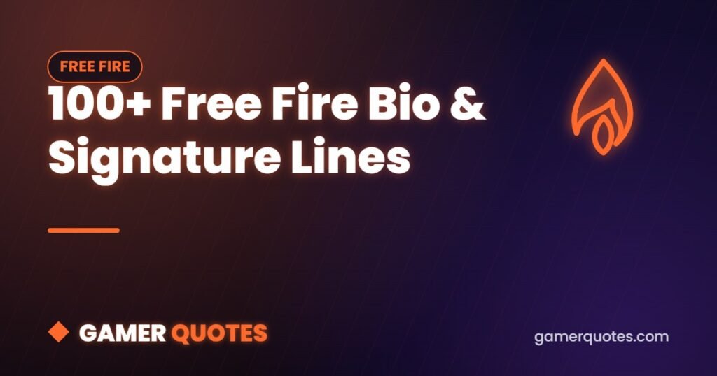 100+ Free Fire Bio & Signature Lines - Gamer Quotes