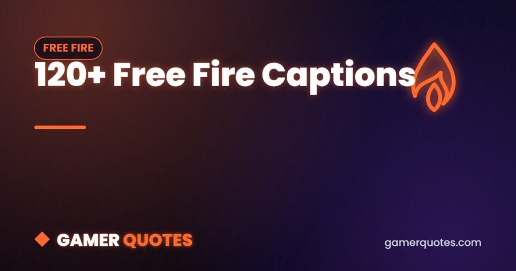 120+ Free Fire Captions - Gamer Quotes