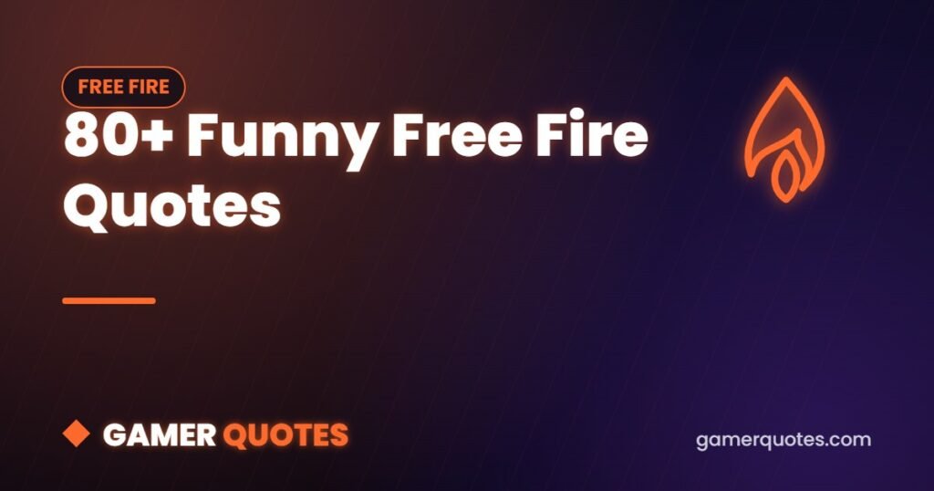 80+ Funny Free Fire Quotes - Gamer Quotes