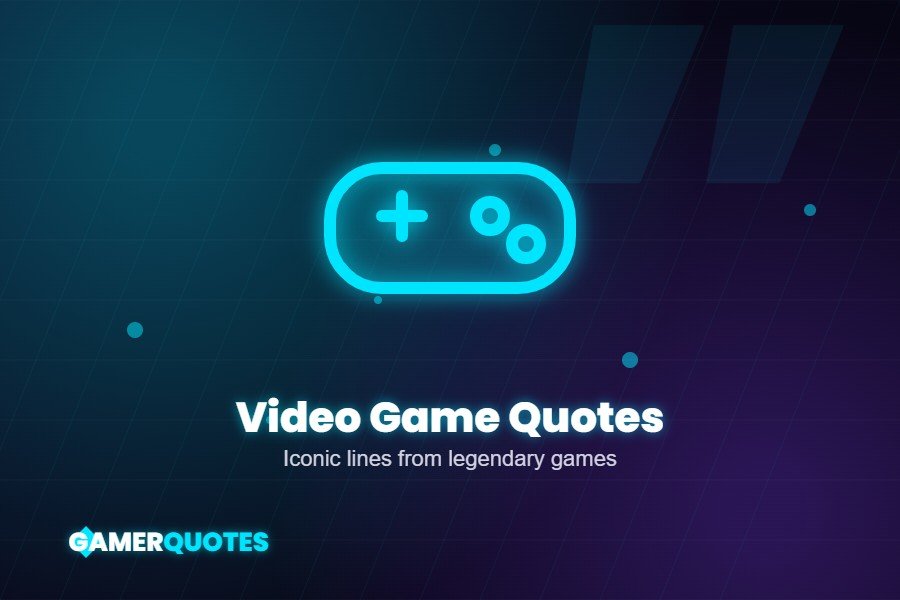 Best video game quotes