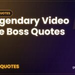 25 Legendary Video Game Boss Quotes - Gamer Quotes